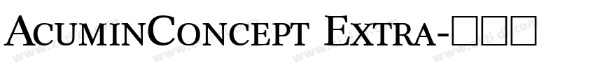 AcuminConcept Extra字体转换